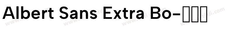 Albert Sans Extra Bo字体转换